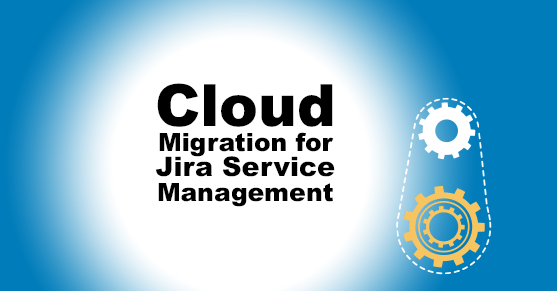 Cloud Migration for Jira Service Management