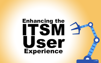 Enhancing the ITSM User Experience