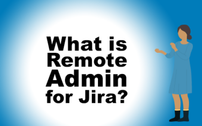 What is Remote Admin for Jira?